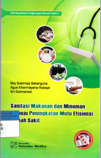 Sanitasai Makanan dan Minuman Menuju Peningkatan Mutu Efisiensi Rumah Sakit