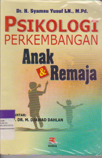 PSIKOLOGI PERKEMBANGAN ANAK & REMAJA